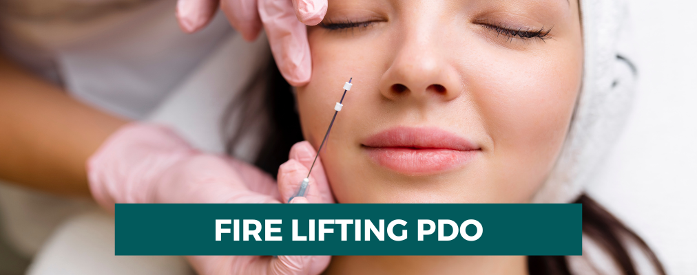 Fire Lifting PDO: Regenerare și lifting natural pentru un aspect tânăr